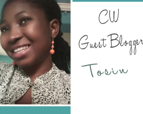 I Want It Now! {Guest Post by Tosin}