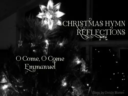 Hymn Reflection: O Come, O Come Emmanuel