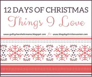 12 Days of Christmas - Things I love