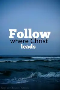 Follow Where Christ Leads