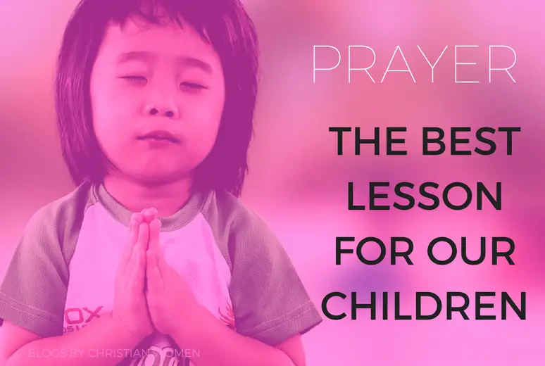 Prayer: the greatest lesson for kids