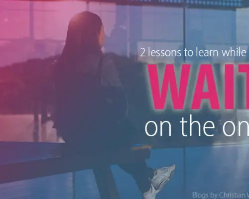 2 Lessons to Learn While Waiting for the One…