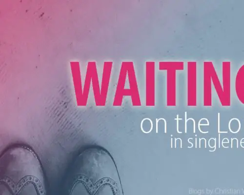 Waiting on the Lord in Singleness