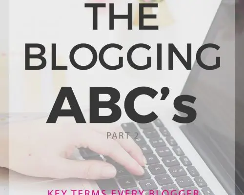 Blogging A to Z : Key Terms You Should Know Part 2