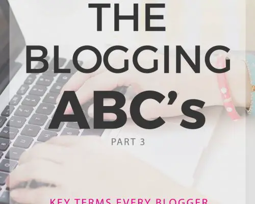 Blogging A to Z: Essential Blogging Terms to Know – Part 3