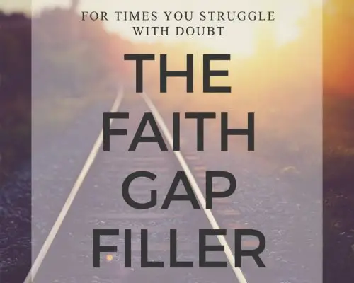 Filling The Gaps Of Faith