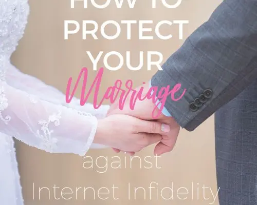 How to Protect Your Marriage against Internet Infidelity