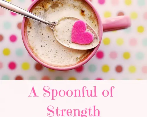 A Spoonful of Strength