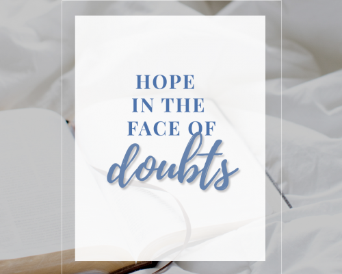 Hold Fast to Your Hope in the Face of Doubts