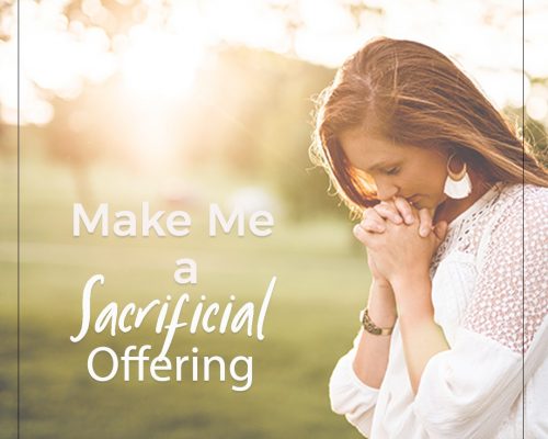 “Make Me An Offering”
