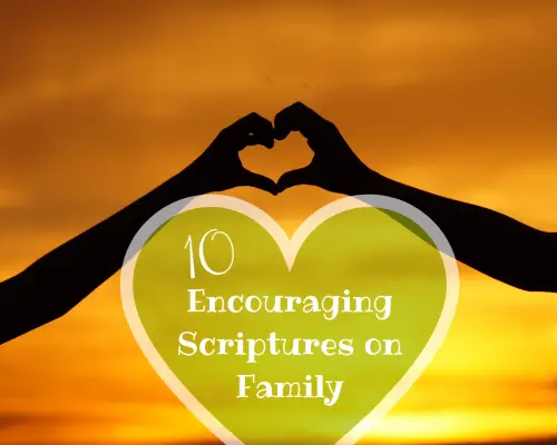 Encouraging Family Scriptures